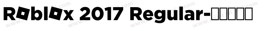 Roblox 2017 Regular字体转换